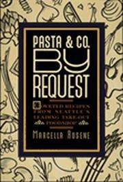 Cover of Pasta and Co. By Request by Marcella Rosene
