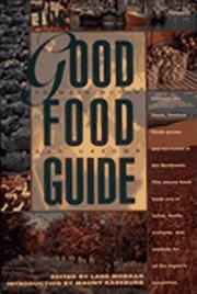 Front cover of The Good food guide to Washington and Oregon by Unknown