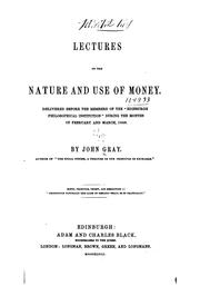 Front cover of Lectures on the nature and use of money by John Gray