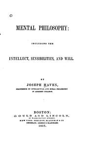 Front cover of Mental philosophy: including the intellect, sensibilities, and will by Joseph Haven