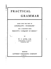 Front cover of Practical grammar, based upon the text of Longfellow's "Evangeline" and a selection from Prescott's "Conquest of Mexico," by William Christopher Sayrs
