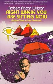 Front cover of Right where you are sitting now by Robert Anton Wilson