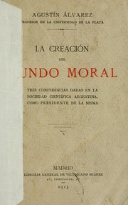 Front cover of La creación del mundo moral by Agustín Alvarez