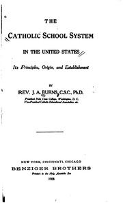 Front cover of The Catholic school system in the United States by J. A. Burns