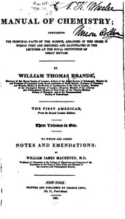 Front cover of A Manual of Chemistry: Containing the Principal Facts of the Science, Arranged in the Order in ... by William Thomas Brande