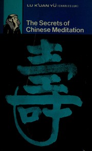 Front cover of The secrets of Chinese meditation by K'uan Yü Lu