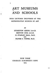 Front cover of Art Museums and Schools: Four Lectures Delivered at the Metropolitan Museum of Art by Stockton Axson 