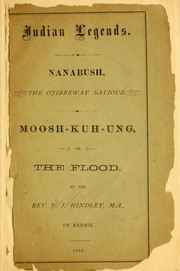 Front cover of Indian legends, Nanabush by John Ingham Hindley