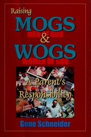 Front cover of Raising MOGS [MEN OF GOD] & WOGS [WOMEN OF GOD] by Gene Schneider