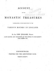 Front cover of Account of the monastic treasures confiscated at the dissolution of the various houses in England by Williams, John Sir, Baron