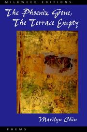 Front cover of The Phoenix Gone, the Terrace Empty by Marilyn Chin