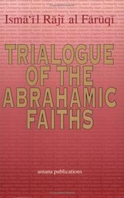 Cover of Trialogue of the Abrahamic faiths by Ismail al-Faruqi