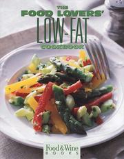 Front cover of The Food Lovers Low-Fat Cookbook by N. Y.) Food & Wine (New York