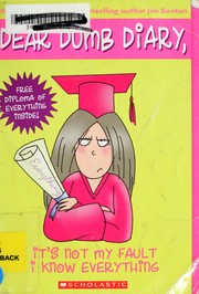 Front cover of It's Not My Fault I Know Everything (Dear Dumb Diary #8) by Jim Benton