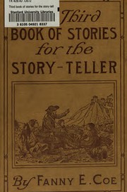 Front cover of The third book of stories for the story-teller by Fanny E. Coe