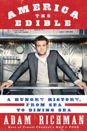 Cover of America the Edible by Adam Richman
