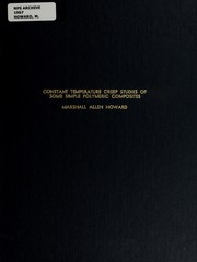 Front cover of Constant temperature creep studies of some simple polymeric composites by Marshall Allen Howard