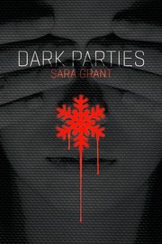 Front cover of Dark parties by Sara Grant