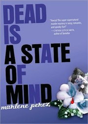 Front cover of Dead is a state of mind by Marlene Perez
