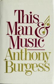 Front cover of This man and music by Anthony Burgess
