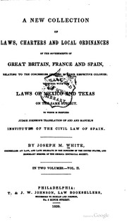 Front cover of A new collection of laws, charters and local ordinances of the governments of Great Britain, France and Spain by Joseph M. White