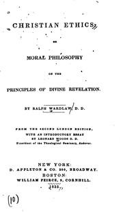 Front cover of Christian ethics: or, Moral philosophy on the principles of divine revelation by Ralph Wardlaw