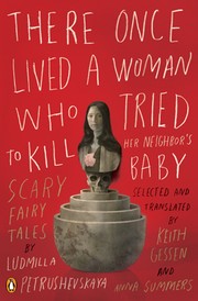 Front cover of There Once Lived a Woman Who Tried To Kill Her Neighbor's Baby by Людмила Стефановна Петрушевская