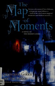 Front cover of The Map of Moments by Christopher Golden