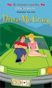 Cover of Drive me crazy by Erin Downing