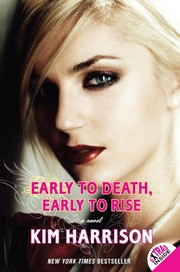 Front cover of Early to death, early to rise by Kim Harrison