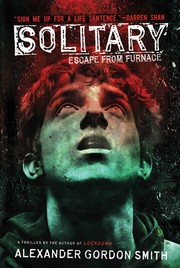 Front cover of Escape from Furnace 02 Solitary by Alexander Gordon Smith