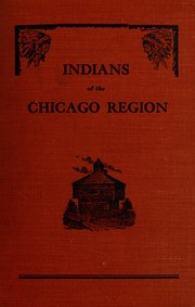 Front cover of Indians of the Chicago region by Charles Spaulding Winslow