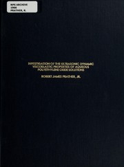 Front cover of Investigation of the ultrasonic dynamic viscoelastic properties of aqueous polyethylene oxide solutions by Robert James Prather
