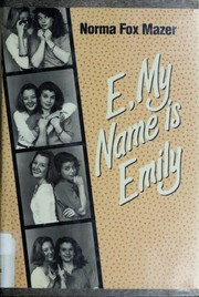 Cover of E, my name is Emily by Norma Fox Mazer