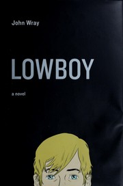 Cover of Lowboy by John Wray