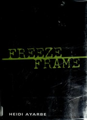 Cover of Freeze Frame by Heidi Ayarbe