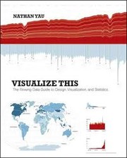 Cover of Visualize this by Nathan Yau