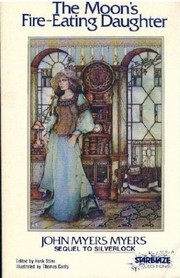 Front cover of The Moon's Fire-Eating Daughter by John Myers Myers
