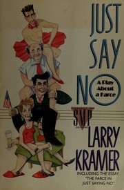 Cover of Just say no by Larry Kramer