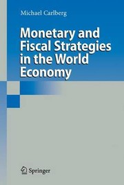 Front cover of MONETARY AND FISCAL STRATEGIES IN THE WORLD ECONOMY by Michael Carlberg
