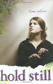 Front cover of Hold Still by Nina LaCour