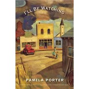 Cover of I'll Be Watching by Pamela Porter