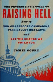 Cover of The progressive's guide to raising hell by Jamie Court