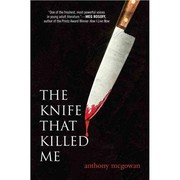 Front cover of The knife that killed me by Anthony McGowan