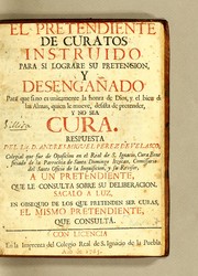 Front cover of El ayudante de cura instruido en el porte a que le obliga su dignidad, en los deberes a que le estrecha su empleo, y en la fructuosa practica de su ministerio by Andrés Miguel Pérez de Velasco