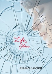 Front cover of The life of glass by Jillian Cantor