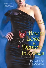 Front cover of HOW TO LOSE A DEMON IN 10 DAYS by Saranna DeWylde