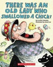 Front cover of There Was an Old Lady Who Swallowed a Chick by Jared D. Lee