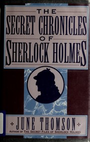 Front cover of The Secret Chronicles of Sherlock Holmes by June Thomson