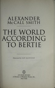 Front cover of The world according to Bertie by Alexander McCall Smith